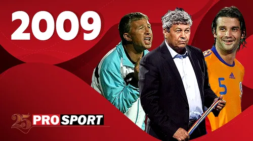 Prosport 25 – 2009. Miracolul lui Dan Petrescu, titlul lui Cristi Chivu, dar, mai ales, trofeul lui Mircea <i class='ep-highlight'>Lucescu</i>!