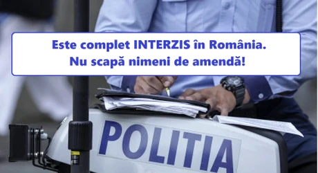 Este strict interzis în România! Amendă de 10.000 de lei pentru șoferi. NU ai voie să treci