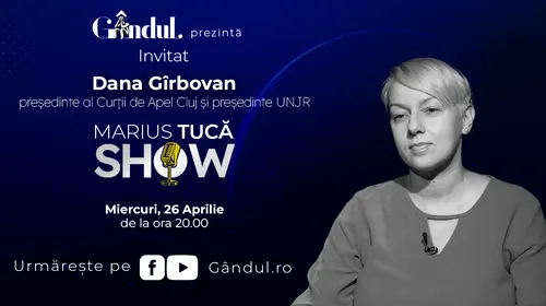 Marius Tucă Show începe miercuri, 26 aprilie, de la ora 20.00, live pe gândul.ro. Invitată: Dana Gîrbovan