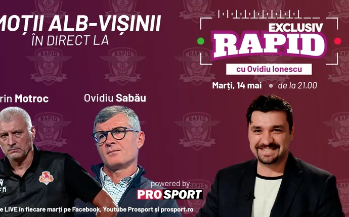 Ioan Ovidiu Sabău și Florin Motroc sunt invitați la „EXCLUSIV RAPID” marți, 14 mai, de la ora 21.00