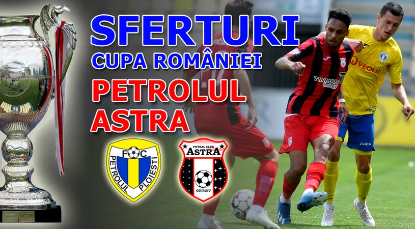 Vis spulberat de fosta rivală din oraș! Petrolul n-a mișcat în fața Astrei și a fost eliminată din Cupa României. Vajushi, penibil și la penalty