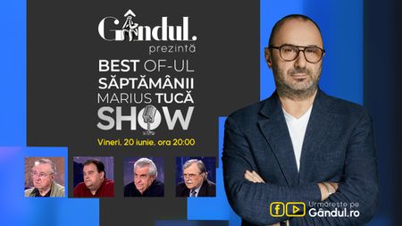 Gândul prezintă Best Of Marius Tucă Show - vineri, 20 iunie, de la ora 20.00
