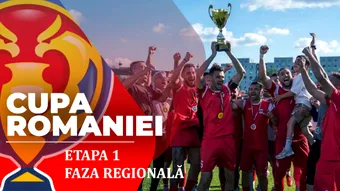 Începe faza regională a Cupei României, sezonul 2026/27, de la ora 18:00. Un meci nu se dispută