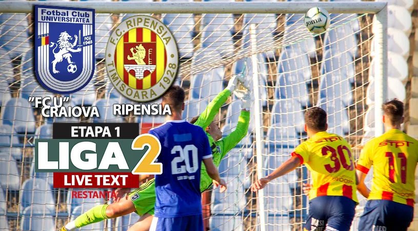 ”FC U” Craiova a luat pe sus Ripensia și a câștigat fără probleme restanța din prima etapă. S-au dat cinci goluri, iar arbitrul a dictat un penalty și o eliminare