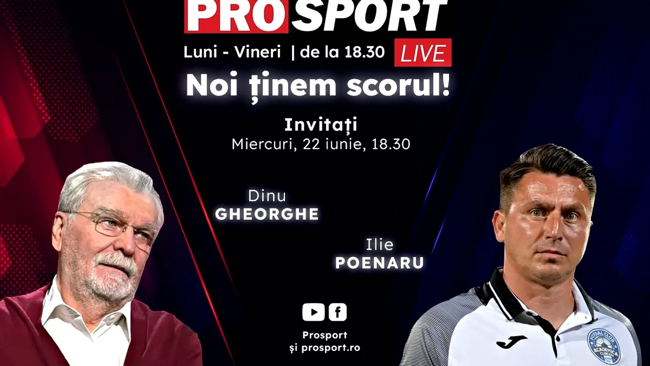 ProSport Live, o nouă ediție premium pe prosport.ro! Dinu Gheorghe și Ilie Poenaru vorbesc despre cele mai importante subiecte din fotbal!