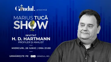 Marius Tucă Show începe miercuri, 26 iunie, de la ora 21.00, live pe gândul.ro. Invitat: H. D. Hartmann