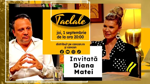 Diana Matei este invitată la ” TACLALE”!