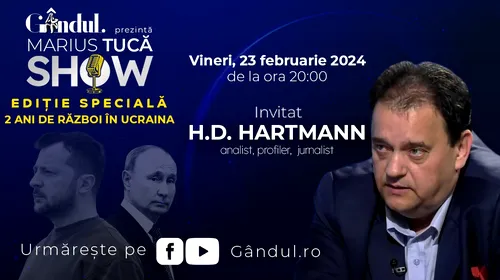 Marius Tucă Show începe vineri, 23 februarie, de la ora 20.00, live pe gândul.ro. Invitat: H. D. Hartmann