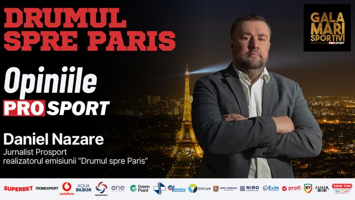 Drumul spre Paris, varianta ProSport. Dar ce va fi după?