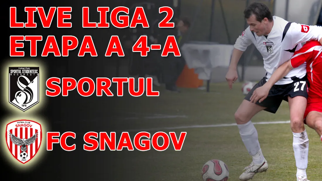 COMENTARIUL LIVE /** Sportul Studențesc - FC Snagov 5-2