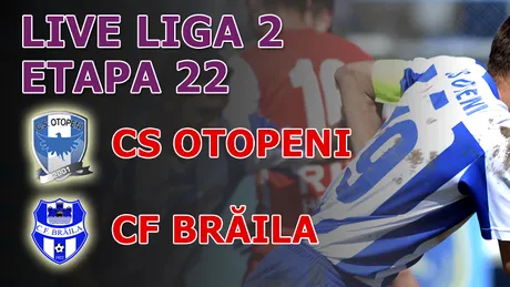 CS Otopeni - CF Brăila 2-1!** 