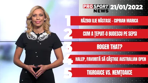 ProSport News | E război între Ilie Năstase și Ciprian Marica! Simona Halep, favorită să câștige Australian Open. Cele mai noi știri din sport | VIDEO