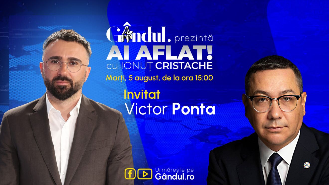 „Ai Aflat! cu Ionuț Cristache” începe marți, 5 august, de la ora 15.00, live pe Gândul. Invitat: Victor Ponta