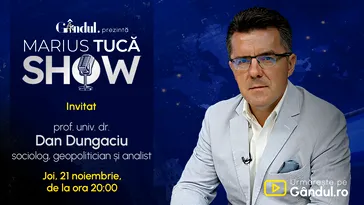 Marius Tucă Show începe joi, 21 noiembrie, de la ora 20.00, live pe gândul.ro. Invitat: prof. univ. dr. Dan Dungaciu