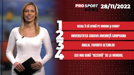 ProSport News | Gigi Becali îi dă afară pe Omrani și Dawa? Anglia, favorita oltenilor. Cele mai importante știri ale zilei | VIDEO