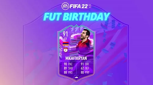 Henrikh Mkhitaryan în FIFA 22! Atacantul a primit un super card cu ocazia evenimentului FUT Birthday