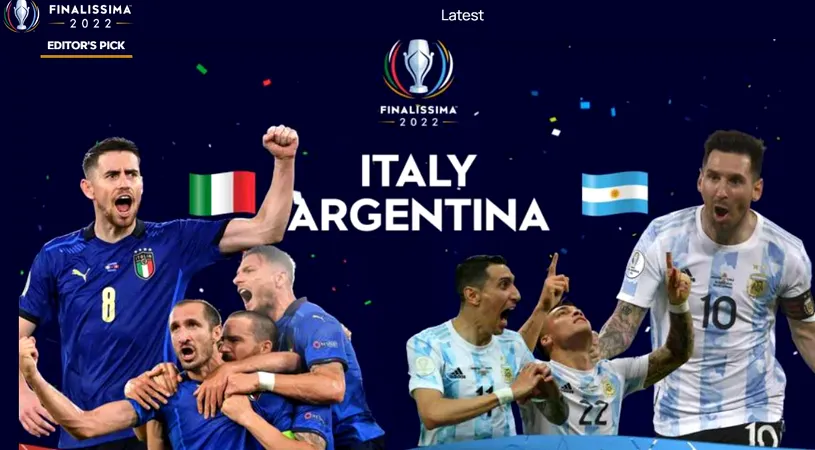 Cine transmite la tv Italia-Argentina, partida denumită Finalissima 2022. Istoria unei confruntări din care s-au mai jucat două meciuri: în 1985 și în 1993