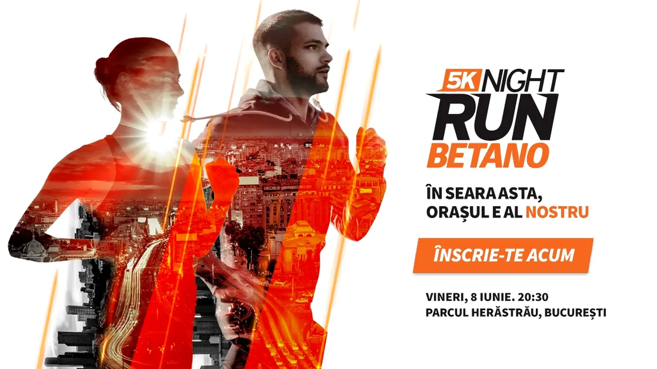 (P) Se dă startul celei mai noi competiții sportive - 5K BETANO Night Run