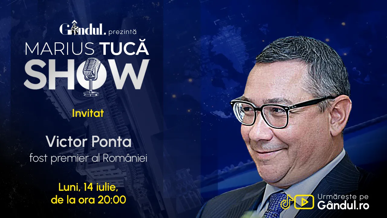 Marius Tucă Show începe luni, 14 iulie, de la ora 20.00, live pe Gândul. Invitat: Victor Ponta