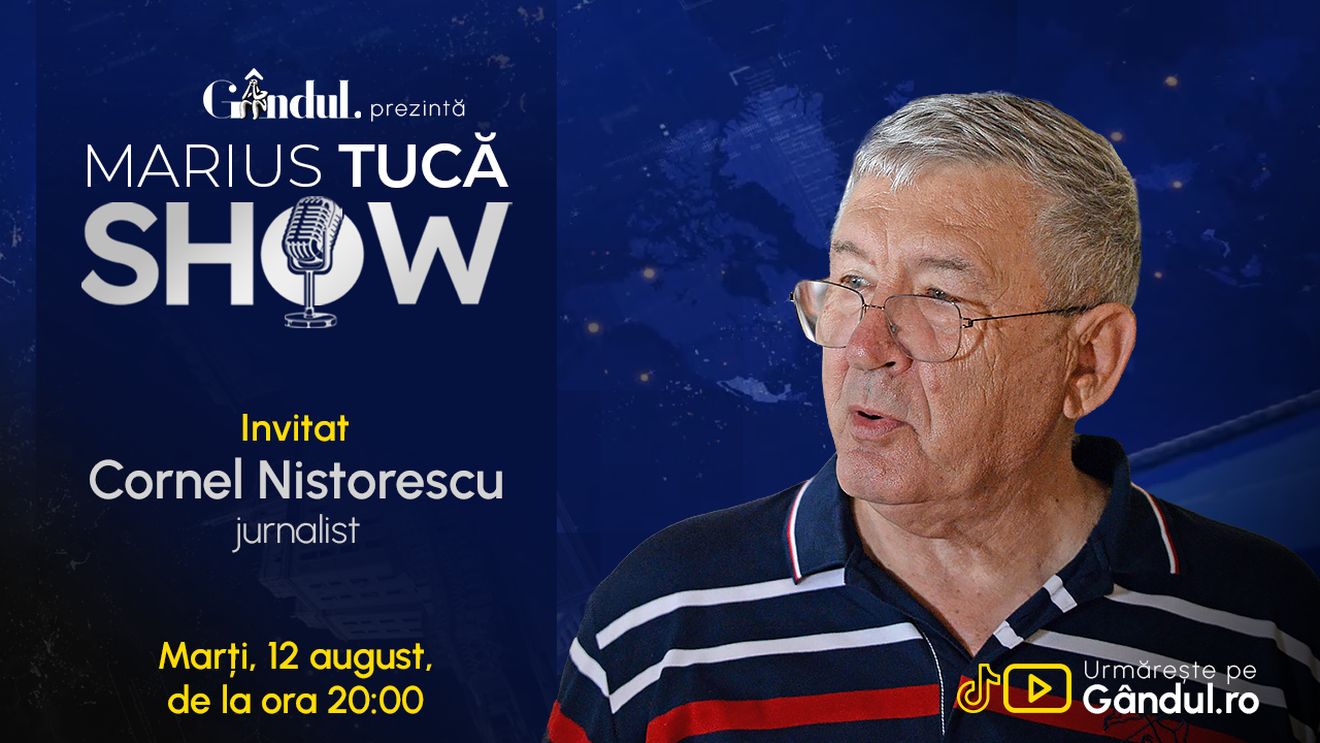 Marius Tucă Show începe marți, 12 august, de la ora 20.00, live pe Gândul. Invitat: Cornel Nistorescu