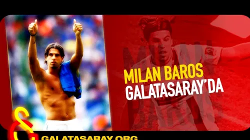 Milan Baros a semnat cu Galatasaray!