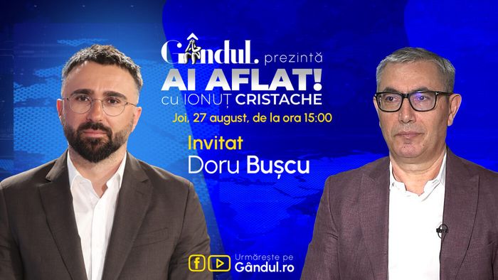 „Ai Aflat! cu Ionuț Cristache” începe joi, 27 august, de la ora 15.00, live pe Gândul. Invitat: Doru Bușcu