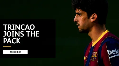 OFICIAL | FC Barcelona l-a trimis în Premier League pe portughezul Francisco Trincao