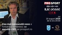Ilie Dobre comentează LIVE pe ProSport.ro meciul Universitatea Craiova – Ararat Armenia, joi, 20 august 2026, de la ora 20:00
