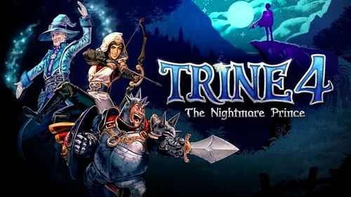 Trine 4: The Nightmare Prince – primele detalii oficiale, trailer și imagini