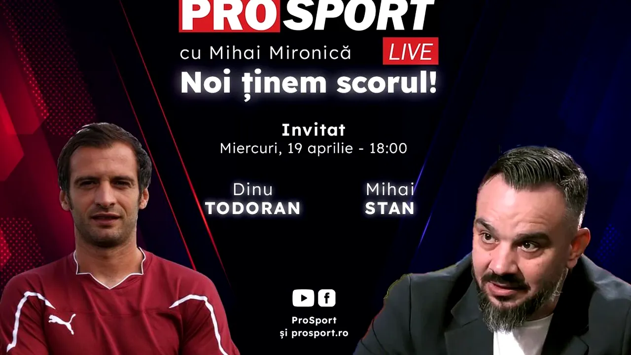ProSport Live, ediție dedicată derby-ului CSA Steaua - Dinamo pe prosport.ro! Dinu Todoran și Mihai Stan analizează cele mai importante evenimente din fotbalul românesc
