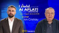 „Ai Aflat! cu Ionuț Cristache” începe luni, 3 august, de la ora 15.00, live pe Gândul. Invitat: Ion Cristoiu