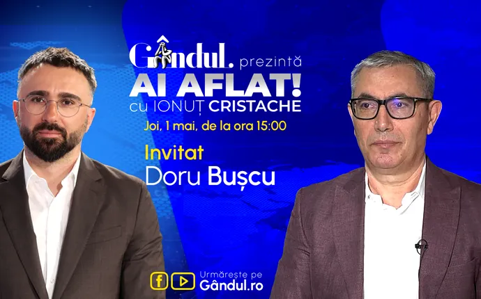 „Ai Aflat! cu Ionuț Cristache” începe joi, 1 mai, de la ora 15.00, live pe Gândul. Invitat: Doru Bușcu