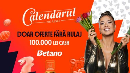 ADVERTORIAL. De neratat! Calendarul de Paște Betano - doar oferte fără rulaj