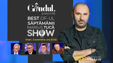 Gândul prezintă Best of Marius Tucă Show - vineri, 3 octombrie, de la ora 20.00