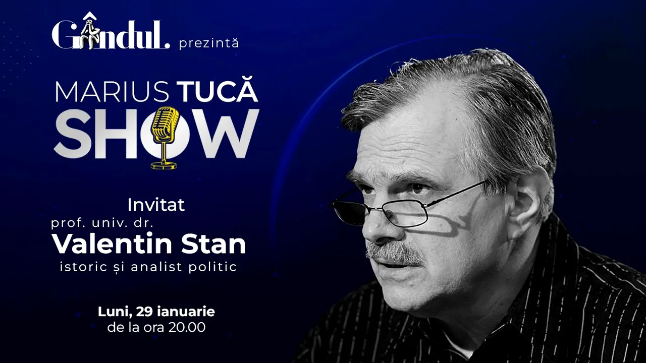Marius Tucă Show începe luni, 29 ianuarie, de la ora 20.00, live pe gandul.ro. Invitat: prof. univ. dr. Valentin Stan