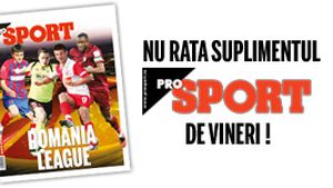 Nu rata suplimentul ProSport de vineri!**