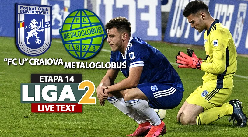 ”FC U” Craiova câștigă derby-ul de clasament cu Metaloglobus, cu gol marcat în primele secvențe ale meciului, și își asigură în continuare prima poziție în Liga 2