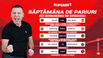 Săptămâna de pariuri începe cu recomandările din SuperSocial. ADVERTORIAL