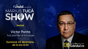 Marius Tucă Show ediție specială începe duminică, 22 decembrie, de la ora 12.00, live pe gândul.ro. Invitat: Victor Ponta