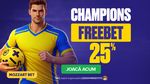 ADVERTORIAL. 250 RON Champions FREEBET