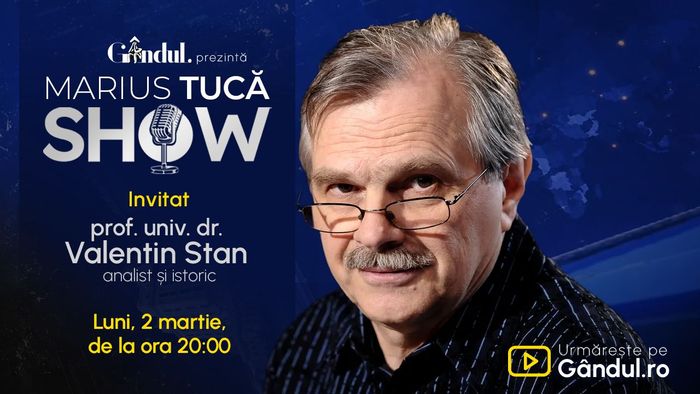 Marius Tucă Show începe luni, 2 martie, de la ora 20.00, pe Gândul. Invitat: prof. univ. dr. Valentin Stan