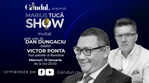 Marius Tucă Show începe miercuri, 10 ianuarie, de la ora 20:00, live pe gândul.ro. Invitați: Victor Ponta și prof. univ. dr. Dan Dungaciu