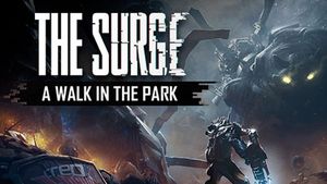 The Surge: A Walk in the Park - trailer și dată de lansare