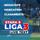 Liga 3, etapa 9 | 23 de partide se dispută ACUM. Ultimele șase echipe rămase invincibile în acest sezon