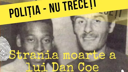 Mărturii înfiorătoare despre misterul morții lui Dan Coe, jucătorul emblematic al Rapidului, ies la lumină în premieră: „Au venit doi români în parcarea șoferilor de tir din Germania și l-au luat. De patru ori mi-a povestit omul!” EXCLUSIV