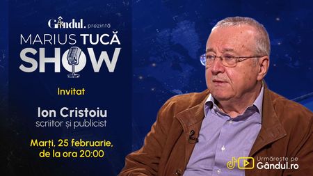 Marius Tucă Show începe marți, 25 februarie, de la ora 20.00, live pe Gândul. Invitat: Ion Cristoiu
