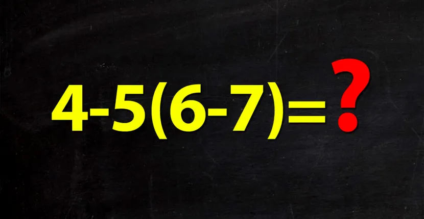 Test IQ pentru matematicieni | Știți cât face 4-5(6-7)?