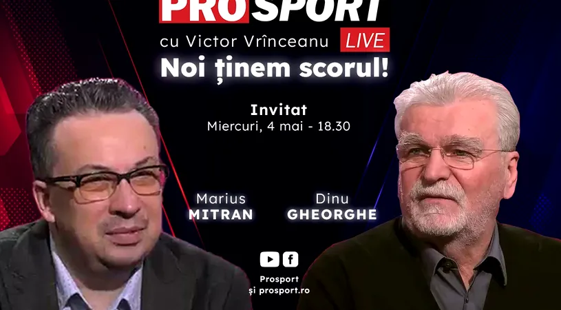 ProSport Live, o nouă ediție premium pe prosport.ro! Dinu Gheorghe și Marius Mitran vorbesc despre finalul incendiar de sezon din Liga 1!