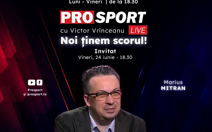 ProSport Live, o nouă ediție pe prosport.ro! Marius Mitran și Victor Vrînceanu vorbesc despre cele mai importante subiecte din sport