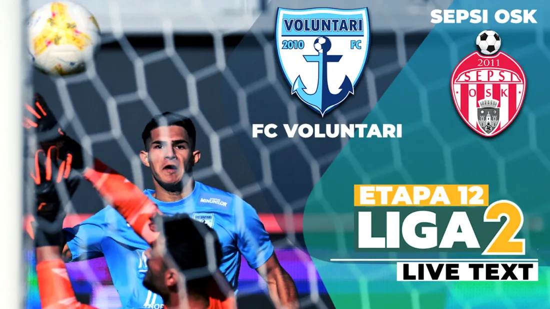 FC Voluntari - Sepsi OSK se joacă ACUM. Și a doua repriză începe tot cu un gol marcat rapid